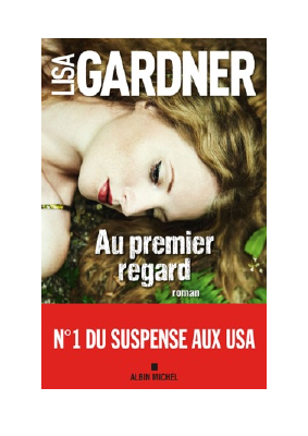 Télécharger Au premier regard PDF Gratuit - Cécile Deniard & Lisa Gardner.pdf